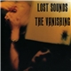 Lost Sounds / The Vanishing - Lost Sounds / The Vanishing